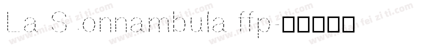 La Sonnambula ffp字体转换